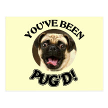 VOCÊ FOI PUG'D! - CÃO ENGRAÇADO DO PUG CARTÃO POSTAL