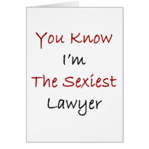 Você sabe que eu sou o advogado o mais "sexy" cartoes