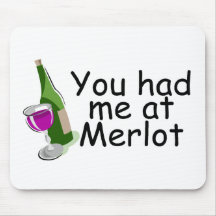 Você teve-me no Merlot Mousepad
