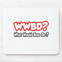 WWBD… o que dirigiriam fazem? Mousepads