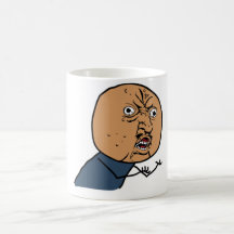 Y U NÃO? Cara Caneca