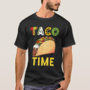 Pesquisar por taco time camisetas Mexicano
