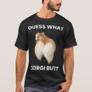 Pesquisar por bumbum do corgi camisetas Aniversário