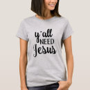 Pesquisar por você precisa jesus camisetas Engraçado