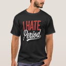 Pesquisar por menstruação camisetas Odeio