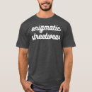 Pesquisar por enigmatic camisetas Engraçado