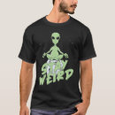 Pesquisar por extraterrestres camisetas Estranho