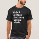 Pesquisar por cachaça camisetas Cachaca