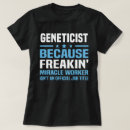 Pesquisar por geneticista camisetas Trabalho