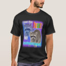 Pesquisar por guaxinins camisetas Divertido