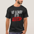 Pesquisar por humor de sexta feira camisetas Mínimo