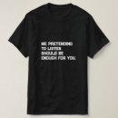 Pesquisar por sarcasmo e ironia camisetas Engraçado