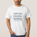 Pesquisar por paranóia camisetas Engraçado