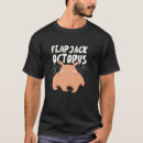 Pesquisar por flapjacks camisetas Engraçado