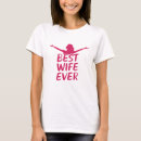Pesquisar por a melhor esposa do mundo camisetas Wife