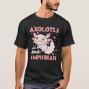 Pesquisar por amphibian camisetas Axolotl