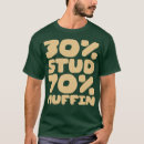 Pesquisar por stud muffin camisetas Para