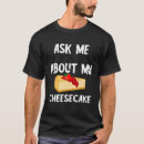 Pesquisar por bolo de queijo camisetas Cheesecake