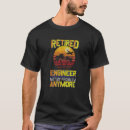 Pesquisar por engenheiro mecânico engraçado camisetas Aposentado