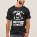 Pesquisar por café pug camisetas Necessidade