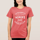 Pesquisar por dia mulheres internacionais femininas camisetas Igualdade de gênero