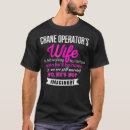 Pesquisar por crane operator camisetas Mãe