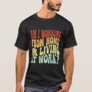 Pesquisar por trabalho em casa camisetas Remoto