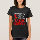 Pesquisar por raquete badminton camisetas Jogador