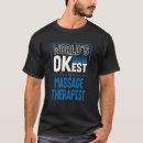 Pesquisar por massage therapist camisetas Mais agradável