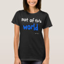 Pesquisar por não deste mundo camisetas For her