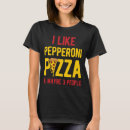 Pesquisar por pizza engraçada camisetas Pepperoni
