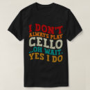 Pesquisar por violoncelo legal camisetas Celista