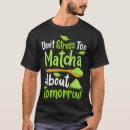 Pesquisar por green tea camisetas Funny