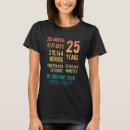 Pesquisar por 25 anos casados camisetas Engraçado