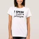 Pesquisar por eu falo sarcasmo fluente camisetas Sarcástico