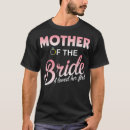 Pesquisar por mother of the bride camisetas Bridesmaid