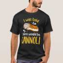 Pesquisar por cannoli camisetas Recheio