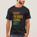 Pesquisar por horse riding camisetas Desculpa