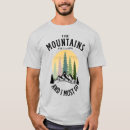 Pesquisar por as montanhas estão chamando camisetas Natureza