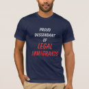 Pesquisar por imigrantes legais camisetas Imigração