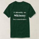 Pesquisar por skinny camisetas Sarcástico