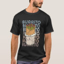 Pesquisar por culinária mexicana camisetas Burrito