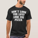 Pesquisar por love pizza camisetas Dinner