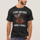 Pesquisar por pottery camisetas Clay