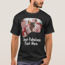 Pesquisar por adicione sua própria foto camisetas Qualquer pessoa
