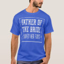 Pesquisar por father of the bride camisetas Bride to be