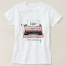 Pesquisar por escrever camisetas Máquina de escrever