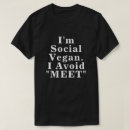 Pesquisar por humor do vegan camisetas Qualquer pessoa