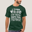 Pesquisar por woodworker camisetas Handyman