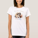 Pesquisar por do tzu de shih camisetas For her